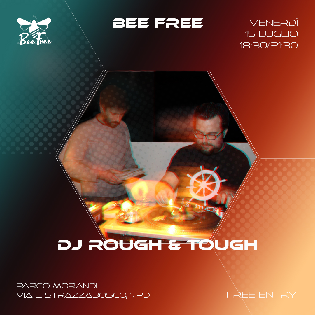 venerdì 15 luglio 2022: dj-set @ Bee Free - Parco Morandi, Padova