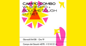 giovedì 4 agosto 2022: Rough&Tough + Sofrito @ Campo Combo, Venezia
