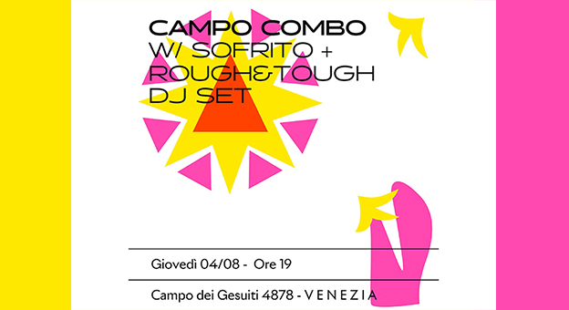 Giovedì 4 agosto 2022: Rough&Tough + Sofrito @ Campo Combo, Venezia | Slider