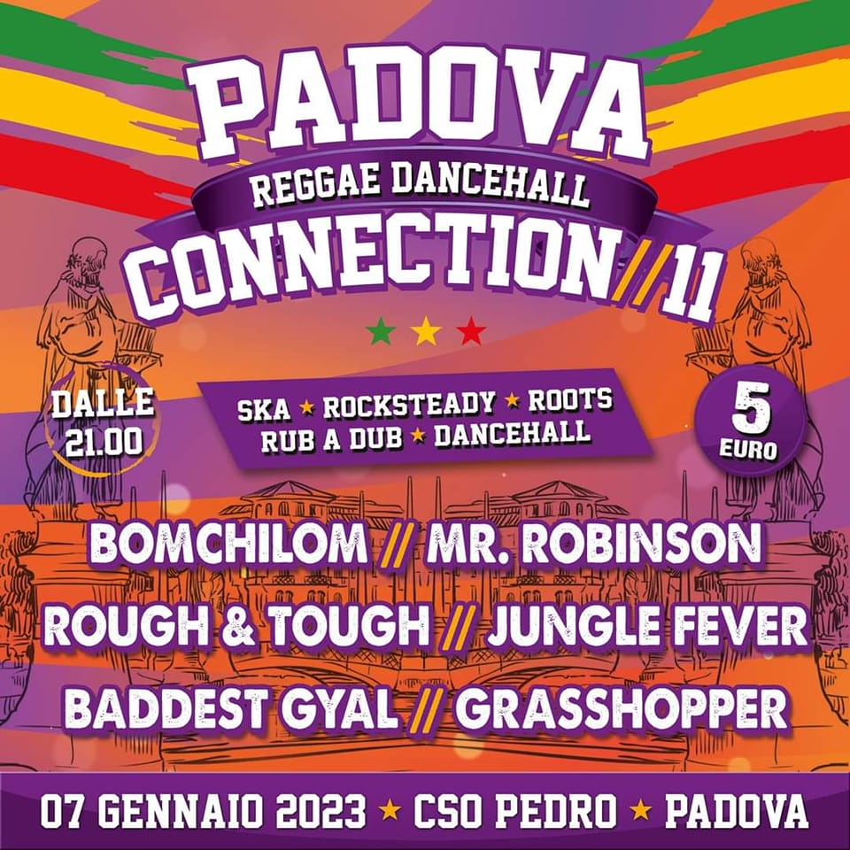Sabato 7 gennaio 2023: Padova Reggae Dancehall Connection #11 @ CSO Pedro, Padova